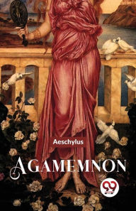 Title: Agamemnon, Author: Aeschylus