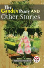 The Garden Party And Other Stories