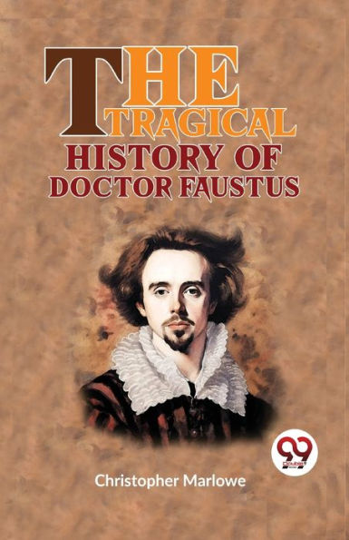 The Tragical History Of Doctor Faustus