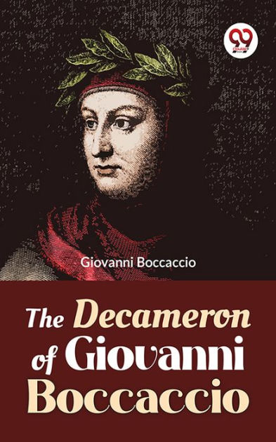 The Decameron of Giovanni Boccaccio (Unabridged Edition) by Giovanni  Boccaccio, Paperback