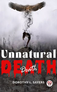 Title: Unnatural Death, Author: Dorothy L. Sayers