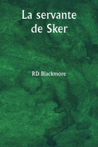Title: La servante de Sker, Author: R. D. Blackmore