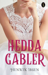 Title: Hedda Gabler, Author: Henrik Ibsen