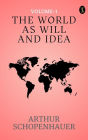he World as Will and Idea (Vol. 1 of 3)