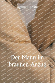 Title: Der Mann im braunen Anzug, Author: Agatha Christie