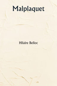 Title: Malplaquet, Author: Hilaire Belloc