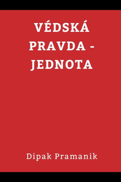 Vedic Truth Unity(vï¿½dskï¿½ Pravda - Jednota)