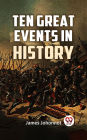 Ten Great Events In History