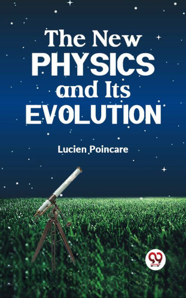 The New Physics and Its Evolution