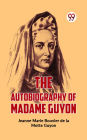 The Autobiography Of Madame Guyon