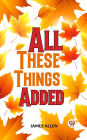 All These Things Added