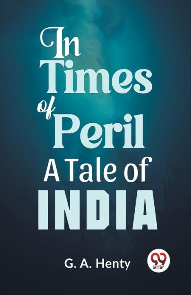 In Times Of Peril A Tale Of India