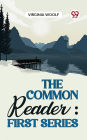 The Common Reader: First Series