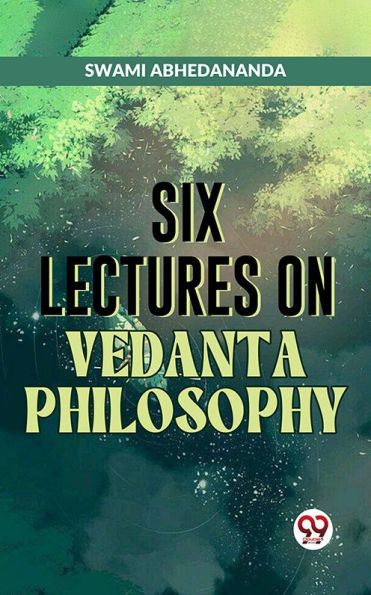 Six Lectures On Vedanta Philosophy