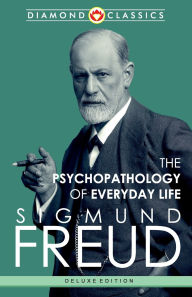 Title: The Psychopathology of Everyday Life, Author: Sigmund Freud