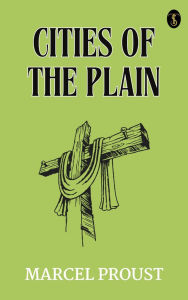 Title: Cities of the Plain, Author: Marcel Proust