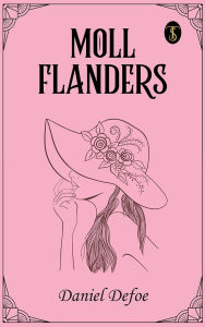 Title: Moll Flanders, Author: Daniel Defoe