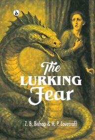 Title: The Lurking Fear, Author: H. P. Lovecraft