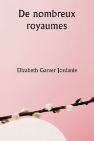 Title: De nombreux royaumes, Author: Elizabeth Garver Jordanie