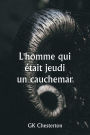 L'homme qui ï¿½tait jeudi un cauchemar