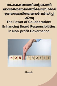 Title: The Power of Collaboration: Enhancing Board Responsibilities in Non-profit Governance, Author: Uroob