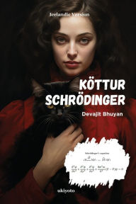 Title: Köttur Schrödinger, Author: Devajit Bhuyan