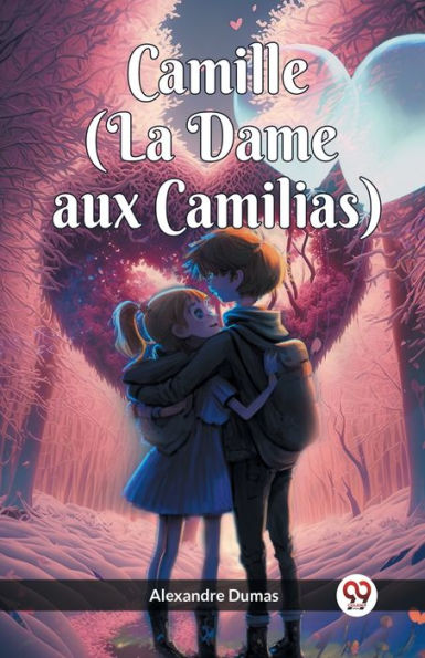 Camille (La Dame aux Camilias)