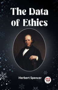 Title: The Data of Ethics, Author: Herbert Spencer