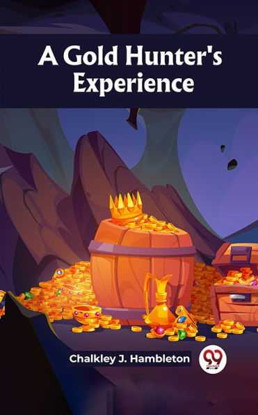 A Gold Hunter's Experience