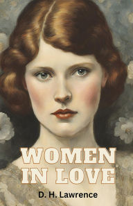 Title: Women in Love, Author: D. H. Lawrence
