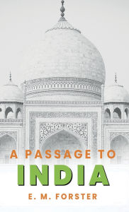 Title: A Passage To India, Author: E. M. Forster