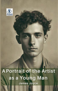 Title: A Portrait of the Artist as a Young Man, Author: James Joyce
