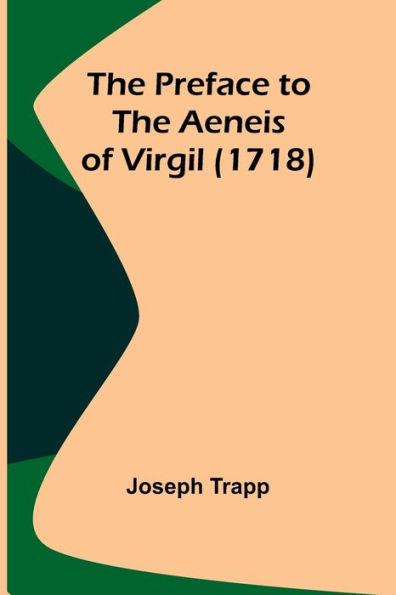 The Preface to the Aeneis of Virgil (1718)