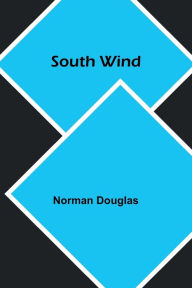 Title: South Wind, Author: Norman Douglas