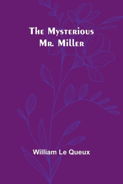 The Mysterious Mr. Miller