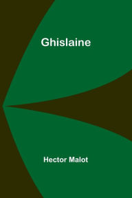 Title: Ghislaine, Author: Hector Malot