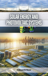 Title: Solar Energy and Photovoltaic Systems, Author: Vaijayanthi Nayar