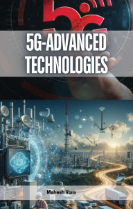 Title: 5G-Advanced Technologies, Author: Mahesh Vora
