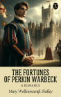 The Fortunes of Perkin Warbeck: a romance