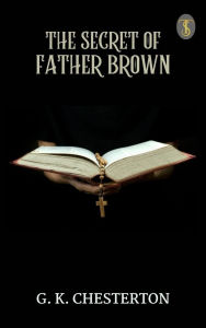 Title: The Secret of Father Brown, Author: G. K. Chesterton
