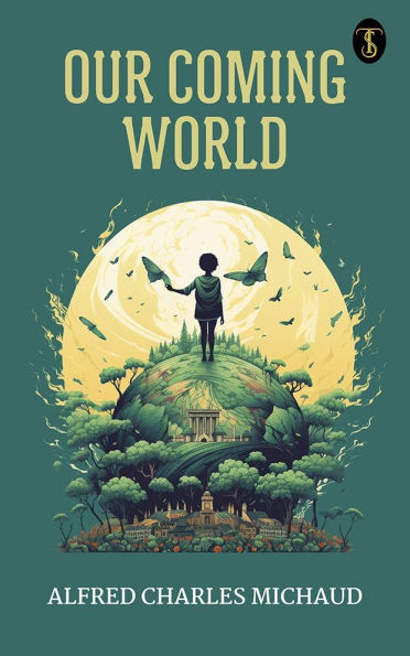 Our coming world