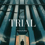 The Trial: The Original 1925 Unabridged and Complete (Spanish Edition)