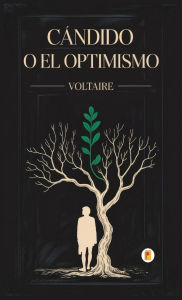 Title: Candido, o El Optimismo, Author: Voltaire