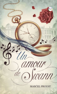 Title: Un amour de Swann, Author: Marcel Proust