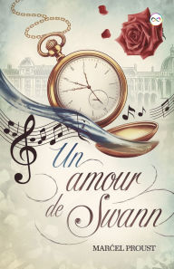 Title: Un amour de Swann, Author: Marcel Proust