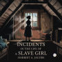 Incidents in the Life of a Slave Girl