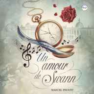 Title: Un amour de Swann, Author: Marcel Proust