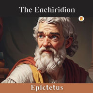 Title: The Enchiridion by Epictetus, Author: Epictetus