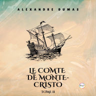 Title: Le Comte de Monte-Cristo, Tome II (French Editon), Author: Alexandre Dumas