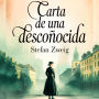 CARTA DE UNA DESCONOCIDA
